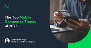 The Top Mobile Commerce Trends of 2023 webinar banner with a person holding a smartphone and credit card next to a laptop, featuring speaker Aleksandra Prejs, Head of Growth at Netguru.